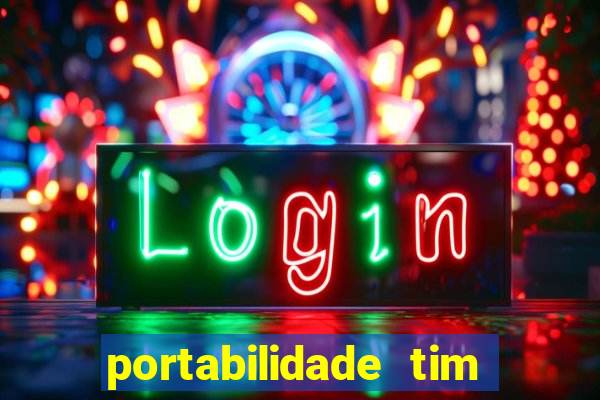 portabilidade tim para tim